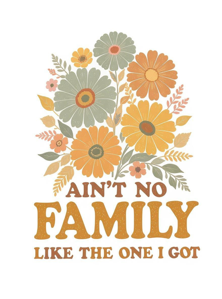Ain't No Family Floral